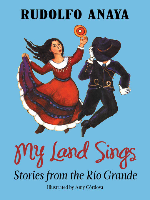 Title details for My Land Sings by Rudolfo Anaya - Available